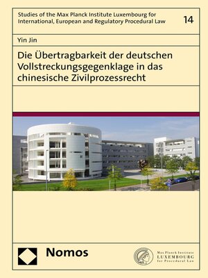 cover image of Die Übertragbarkeit der deutschen Vollstreckungsgegenklage in das chinesische Zivilprozessrecht